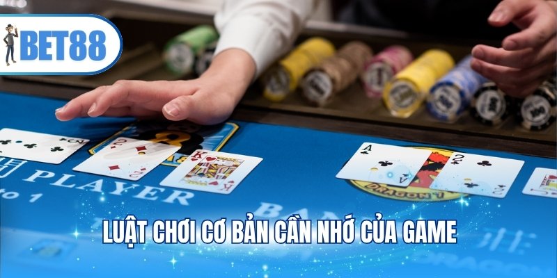Luật chơi cơ bản cần nhớ của game