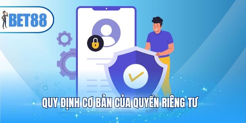 Quy định cơ bản của quyền riêng tư