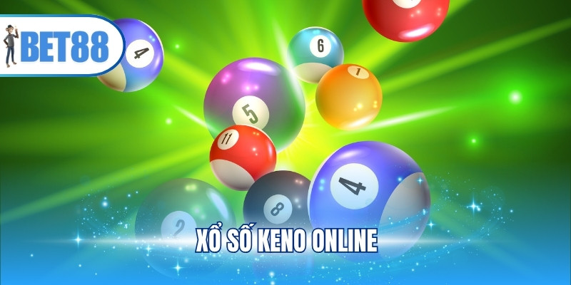 Xổ Số Keno Online - Lựa Chọn Chơi Cho Thưởng Siêu Khủng